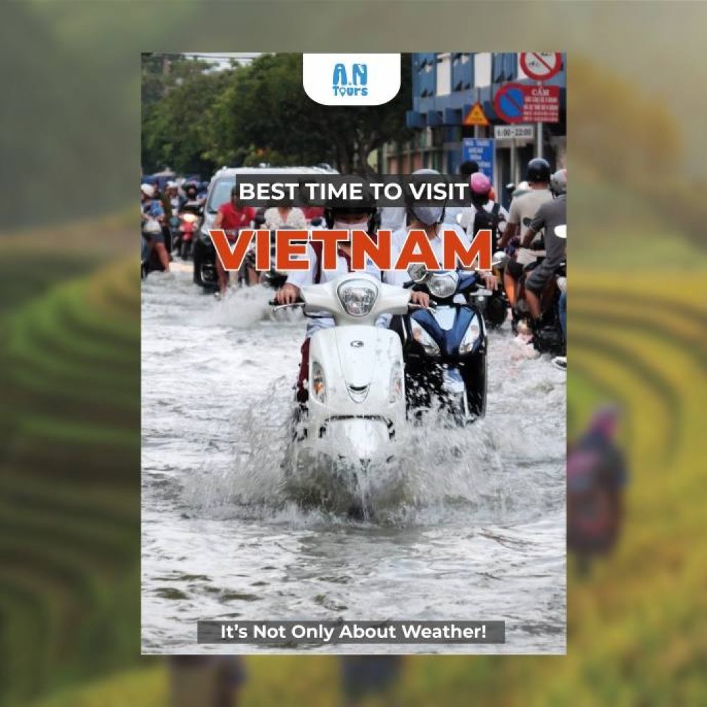 Best time to visit Vietnam - Not Only About Weather!