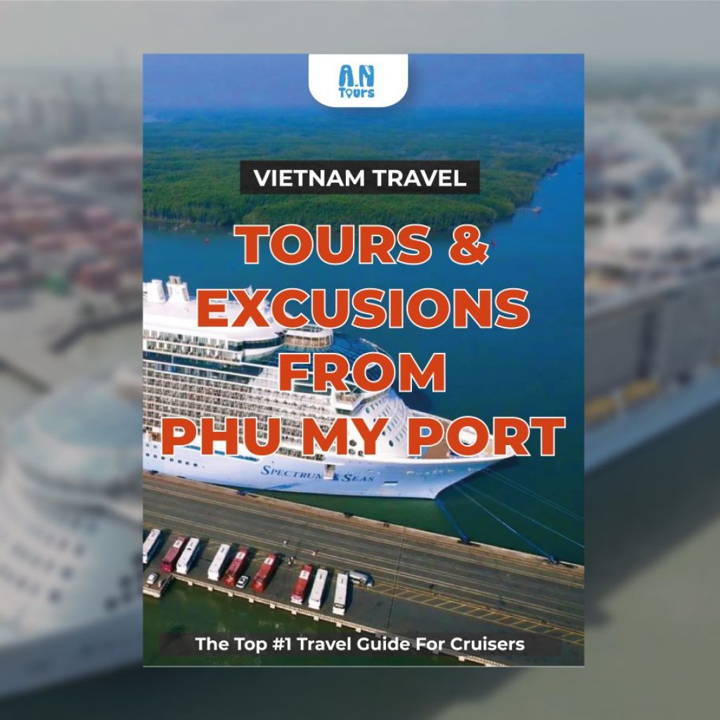 Tours from Phu My Port – Top #1 Must Read Guide
