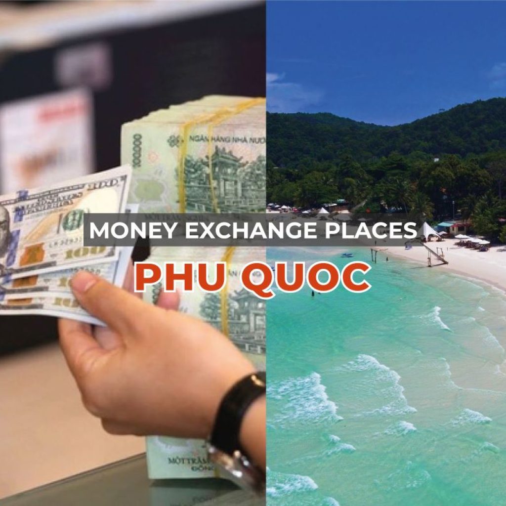 Money exchange in Phu Quoc - 6 best places