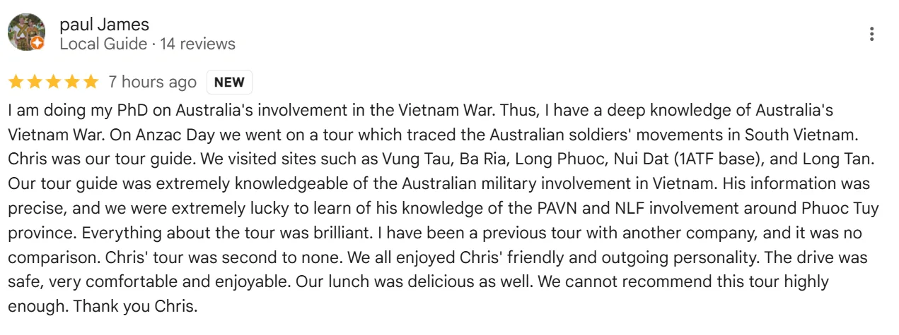We are the ONLY LOCAL COMPANY recommended by a knowledgeable Aussie who is doing his pHD on the Battle of Long Tan