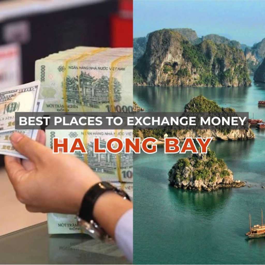20 best places to exchange money in Ha Long Bay